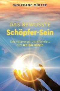 Das bewusste Sch?pfer-Sein