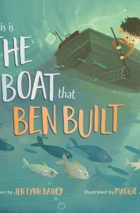 Jen Lynn Bailey - This is the Boat that Ben Built