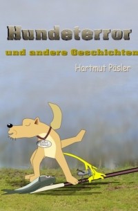 Hartmut P?sler - Hundeterror