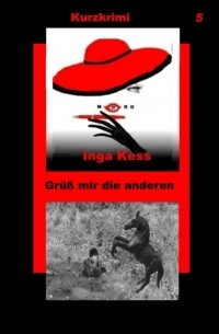 Inga Kess - Gr?? mir die anderen