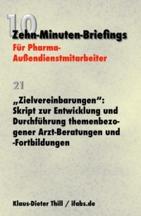 "Zielvereinbarungen": Skript zur Entwicklung und Durchf?hrung themenbezogener Arzt-Beratungen und -Fortbildungen