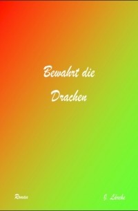 Bewahrt die Drachen