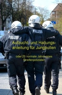 Aufzucht- und Haltungsanleitung f?r Jungbullen