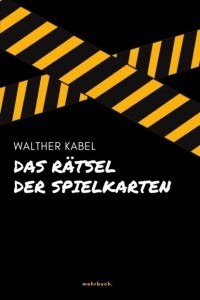 Walther Kabel - Das R?tsel der Spielkarten