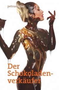 Petrus Faller - Der Schokoladenverk?ufer