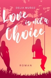 Love is not a Choice