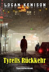 Logan Kenison - Tyrells R?ckkehr