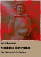 Martin Cordemann - K?nigliches Blutvergie?en
