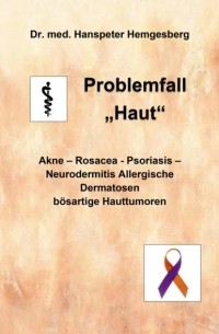 Dr. med Hanspeter Hemgesberg - Problemfall "Haut"