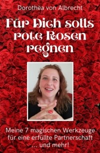 F?r Dich solls rote Rosen regnen