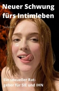 Stefanie P.A.I.N - Neuer Schwung f?rs Intimleben