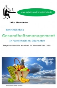 Betriebliches Gesundheitsmanagement in Verst?ndlich ?bersetzt