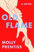 Молли Прентисс - Old Flame