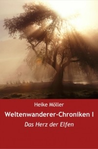 Weltenwanderer-Chroniken I