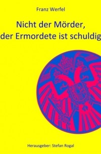 Nicht der M?rder, der Ermordete ist schuldig