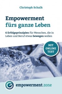 Christoph Schalk - Empowerment f?rs ganze Leben