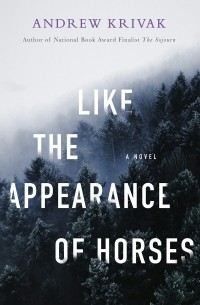Эндрю Кривак - Like the Appearance of Horses
