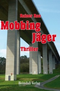 Rainer Rau - Mobbing J?ger