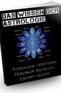 Josef H?upler - Das Wissen der Astrologie