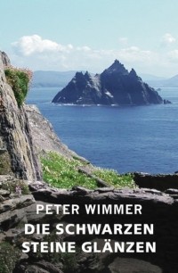Peter Wimmer - DIE SCHWARZEN STEINE GL?NZEN