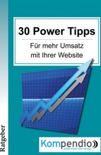 Ulrike Albrecht - 30 Powertipps f?r mehr Erfolg mit Ihrer Website