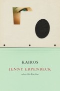Jenny Erpenbeck - Kairos