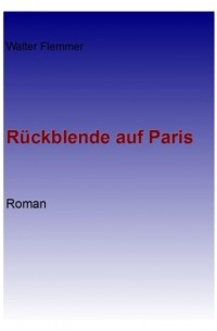 R?ckblende auf Paris