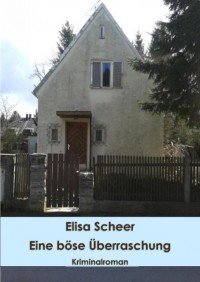 Elisa Scheer - Eine b?se ?berraschung