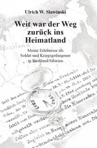 Weit war der Weg zur?ck ins Heimatland