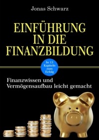 Jonas Schwarz - Einf?hrung in die Finanzbildung