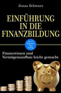 Jonas Schwarz - Einf?hrung in die Finanzbildung