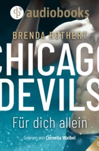 Brenda Rothert - F?r dich allein - Chicago Devils, Band 5