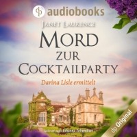 Janet Laurence - Mord zur Cocktailparty - Darina Lisle ermittelt-Reihe - Darina Lisles vierter Fall, Band 4