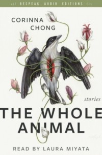 Corinna Chong - The Whole Animal