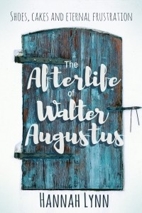 Ханна Линн - The Afterlife of Walter Augustus