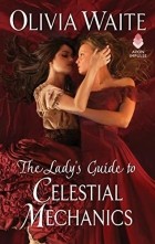 Olivia Waite - The Lady's Guide to Celestial Mechanics