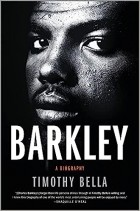Timothy Bella - Barkley: A Biography