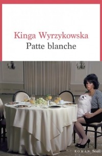 Kinga Wyrzykowska - Patte blanche
