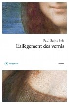 Paul Saint-Bris - L&#039;allègement des vernis