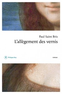 Paul Saint-Bris - L'allègement des vernis