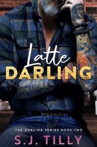 С. Дж. Тилли - Latte Darling