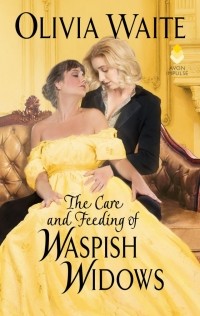 Olivia Waite - The Care and Feeding of Waspish Widows