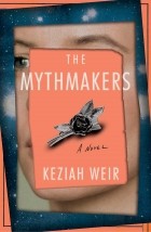 KEZIAH WEIR - The Mythmakers