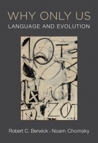  - Why Only Us: Language and Evolution