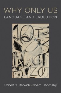  - Why Only Us: Language and Evolution