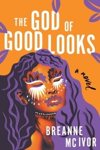 Breanne Mc Ivor - The God of Good Looks