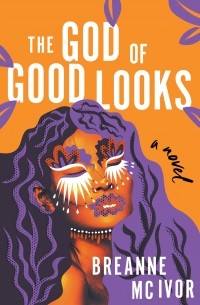 Breanne Mc Ivor - The God of Good Looks