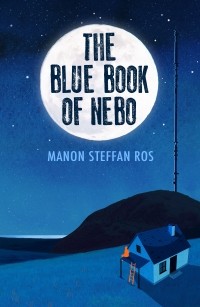 Manon Steffan Ros - The Blue Book of Nebo