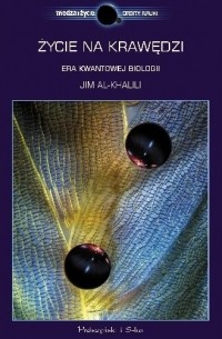Życie na krawędzi. Era kwantowej biologii
