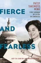  - Fierce and Fearless: Patsy Takemoto Mink, First Woman of Color in Congress